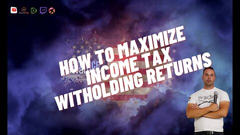 How To Maximize Income Tax Witholding Returns