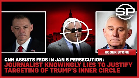 CNN Assists Feds In Jan 6 Persecution: Journalist Lies To Target Trump's Inner Circle