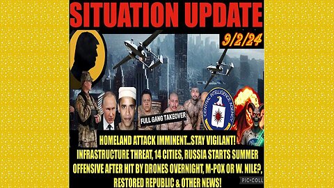 SITUATION UPDATE 9/2/24 - Homeland Attack Imminent, Plan-Demic Threat, WW3, Vt Intel