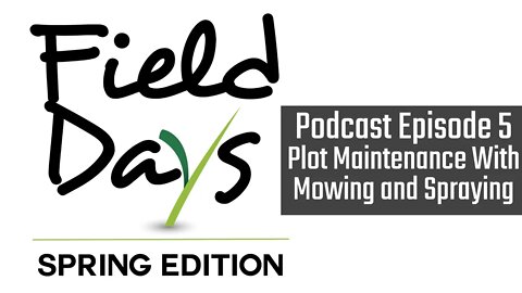 Podcast Episode 5 - Maintaining Those Perennial Food Plots with Herbicides and Mowing