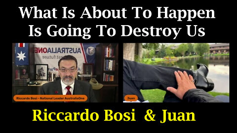 Riccardo Bosi And Juan O Savin - What Is About To Happen Is Going To Destroy Us - 9/13/24..