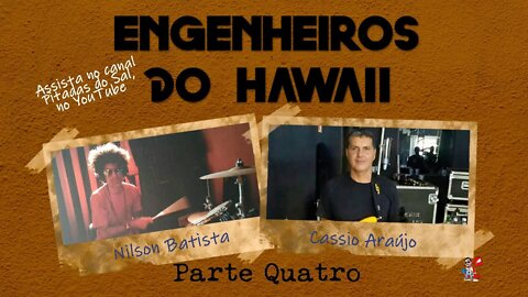 Engenheiros do Hawaii - Equipamentos, perrengues e shows + histórias de bastidores (04 de 06)