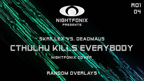 Skrillex vs. deadmau5 - Cthulhu Kills EVERYBODY (Nightfonix Cover)