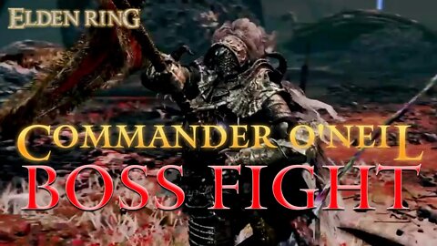 Elden Ring Commander O'Neil Boss Fight