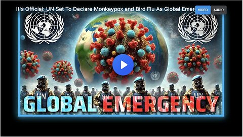 The United Nations will declare monkeypox and bird flu as a global health emergency