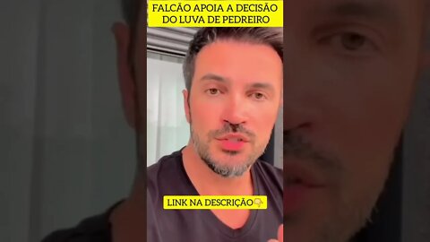 FALCÃO APOIA A DECISÃO RADICAL DO LUVA DE PEDREIRO. O LUVA ACABOU. #shorts