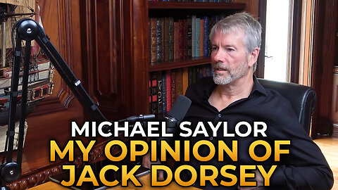 Michael Saylor - My Opinion of Jack Dorsey