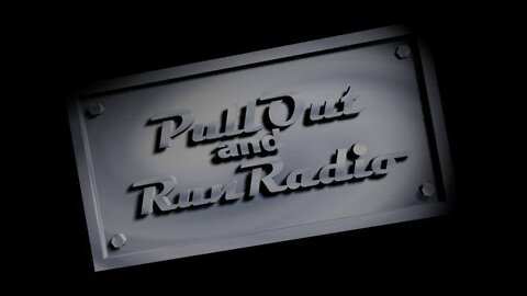 Pull Out And Run Radio Ep 305: 4-29-22