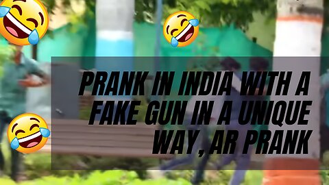 PRANK IN INDIA WITH A FAKE GUN IN A UNIQUE WAY, AR PRANK