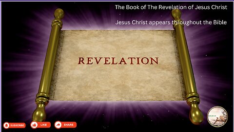 Explaining The Book of The Revelation of Jesus Christ - Some visions of Jesus Christ throughout the Bible