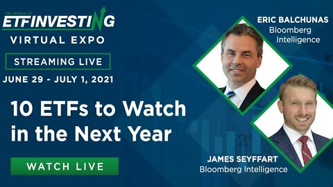 10 ETFs to Watch in the Next Year | Eric Balchunas, James Seyffart