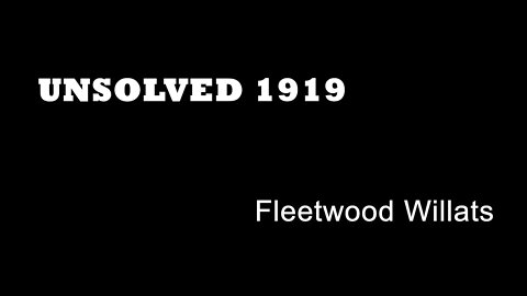 Unsolved 1919 - Fleetwood Willats