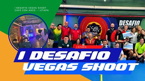 I Etapa Desafio Vegas Shoot