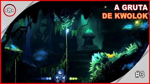 Ori and the Will of the Wisps, A Gruta De Kwolok #3 - Gameplay PT-BR