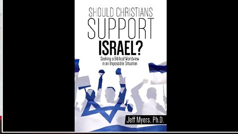 Should Christians Support Israel? Dr Jeff Myers PhD