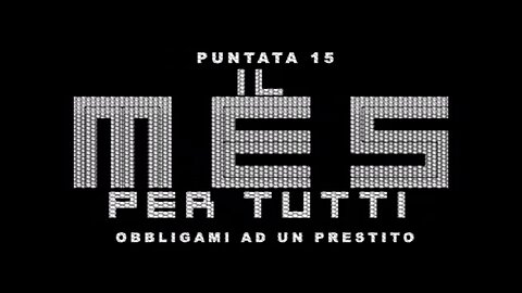 puntata 15 OBBLIGAMI AD UN PRESTITO [Il MES PER TUTTI]