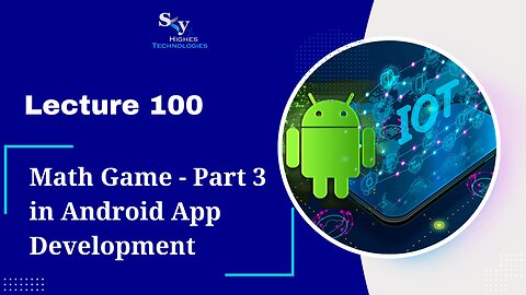 100. Math Game - Part 3 in Android App Development | Skyhighes | Android Development