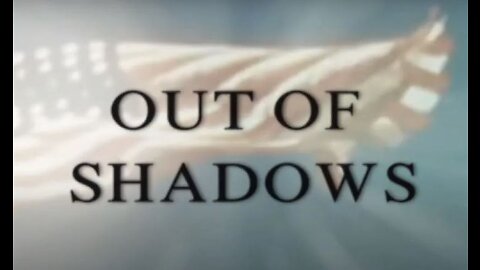 OUT OF SHADOWS