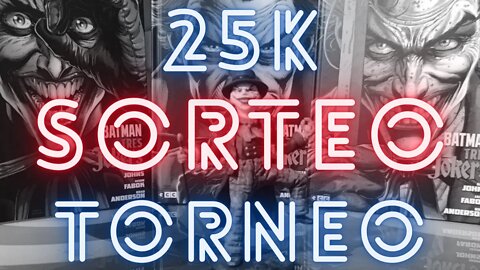 ESPECIAL 25K Suscriptores | MEGA SORTEO | Comics Story y sus Logros | 1° TORNEO ADIVINA AL PERSONAJE