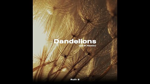 Ruth B. - Dandelions (Lyrics)