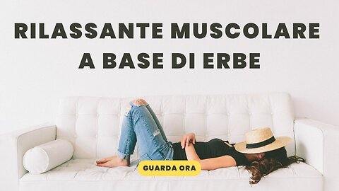 Rilassante muscolare a base di erbe