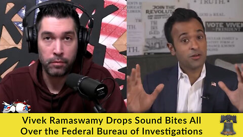 Vivek Ramaswamy Drops Sound Bites All Over the Federal Bureau of Investigations