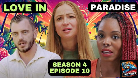 90 Day Fiance Love in Paradise: Season 4 Episode 10 - Finale FAILURES