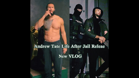 Andrew Tate Life After Jail Releae (New Vlog)