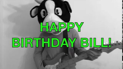 Happy Birthday BILL! - COW Happy Birthday Song