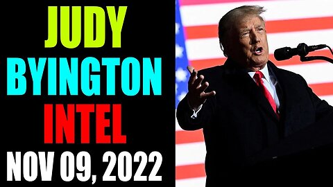 JUDY BYINGT0N INTEL UPDATE TODAY ON NOV 09, 2022 - TRUMP NEWS