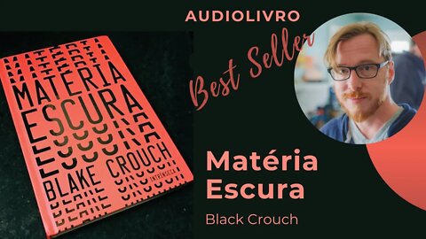 Matéria Escura - audiolivro - Blake Crouch