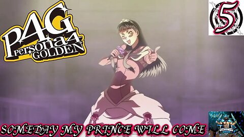 Persona 4 Golden Playthrough Part 5: Someday My Prince Will Come