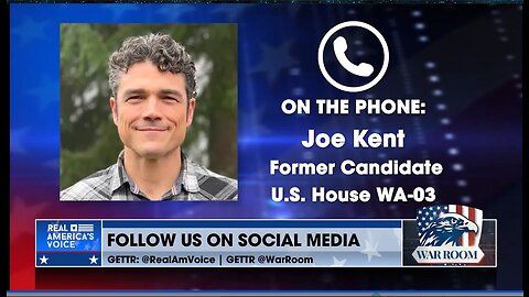 WA-03 Candidate Joe Kent: MAGA Still 'Very Much In The Fight' For WA-03