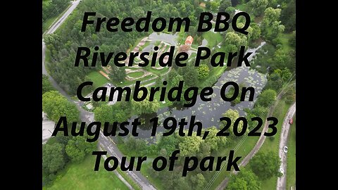 Freedom BBQ August 19th, 2023. TOUR of Riverside Park, location of Freedom BBQ. You are invited.