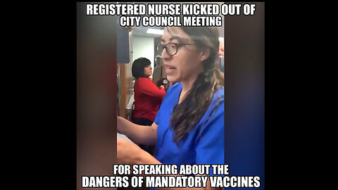 Nurse Kicked Out Of City Council Meeting For Speaking About Vaccines