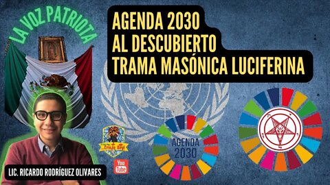 AGENDA 2030: AL DESCUBIERTO LA TRAMA MASÓNICA LUCIFERINA #vivacristorey #VivaCristoRey #LaVoz