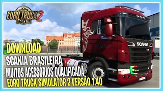 DOWNLOAD SCANIA R BRASILEIRA QUALIFICADA 1.40 EURO TRUCK SIMULATOR 2 VERSAO 1.40.5