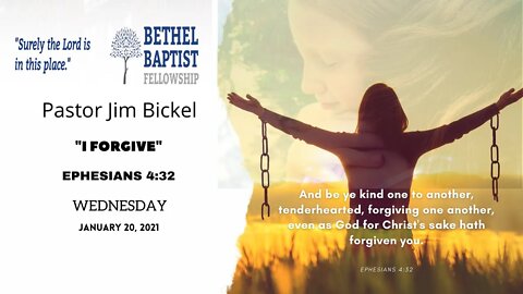 "I Forgive" | Pastor Jim Bickel | Bethel Baptist Fellowship [SERMON]