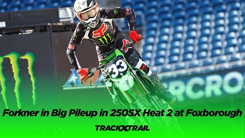 Austin Forkner in Big Pileup in 250SX Heat 2 at Foxborough