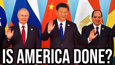 China's 'Anti-America' BRICS Alliance Is Expanding...