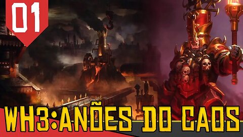 CAPETALISMO SELVAGEM+INDUSTRIAS DEMONIACAS - Total War Warhammer 3 Anões do Caos #01 [Gameplay PTBR]