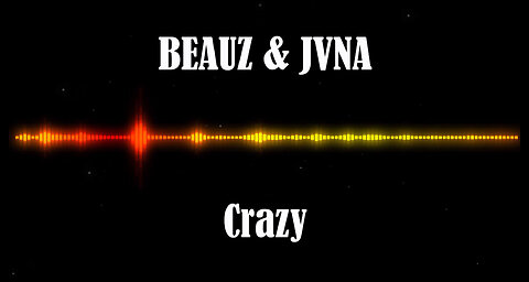 BEAUZ & JVNA - Crazy