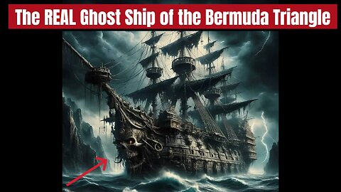 The World's Most Horrifying Bermuda Triangle Ghost Ship - The Mary Celeste