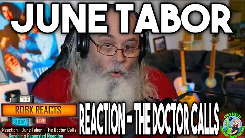 June Tabor Reaction - The Doctor Calls - First Time Hearing - Requested