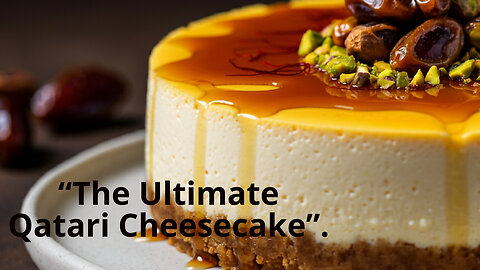 Qatari Camel Milk Cheesecake: A Creamy Delight Infused with Saffron & Cardamom