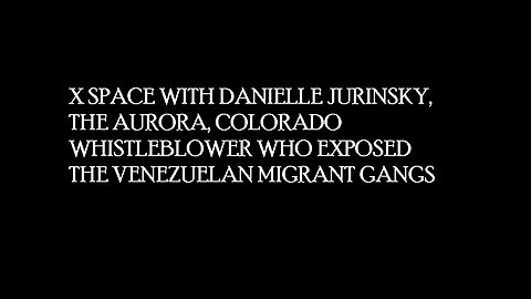 X Space Discussion with Aurora City Council Member, Danielle Jurinsky - Migrant Gangs