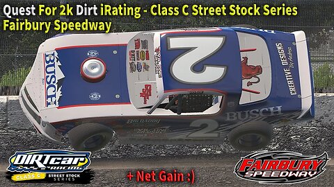 Quest for 2k iRating in the Official Class C Street Stock Division - Fairbury - iRacing Dirt