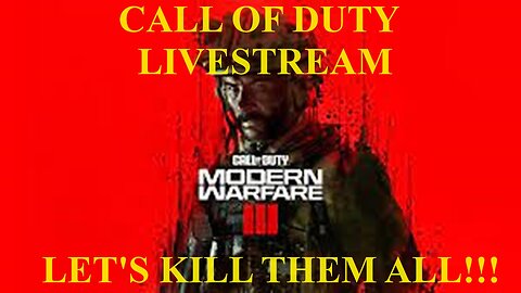 Call of Duty Stream! We just chilling