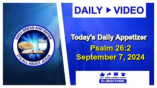 Today's Daily Appetizer (Psalm 26:2)