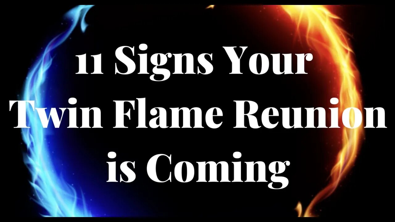 11 Signs Your Twin Flame Reunion is Coming 🔥 How to Tell a Twin Flame ...